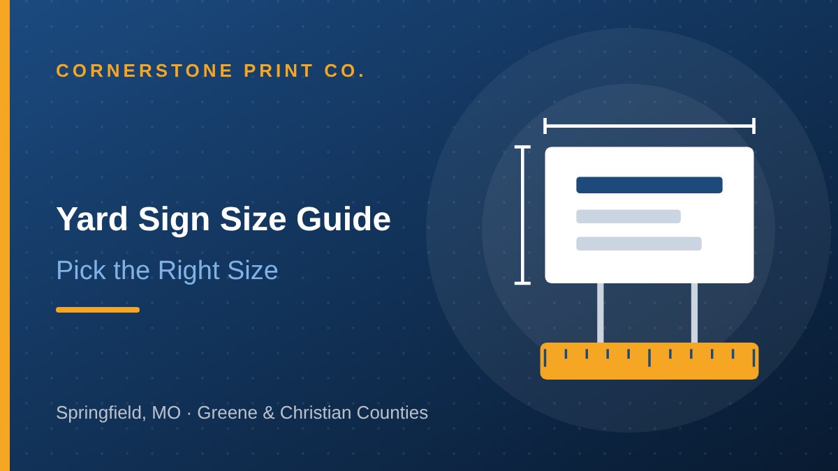 Yard Sign Size Guide for Springfield — Cornerstone Print Co. Springfield MO
